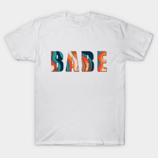 Papercut quote Babe in bold retro colors T-Shirt